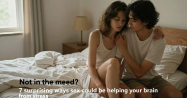 Not In The Mood? 7 Surprising Ways Sex Could Be Helping Your Brain, From Stress To Memory